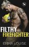 [Cocky Hero Club 01] • Filthy Firefighter · A Hero Club Novel